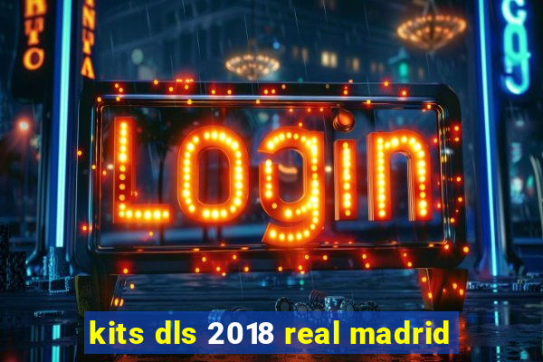 kits dls 2018 real madrid